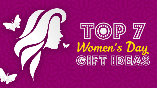 Gift Ideas for Women's Day