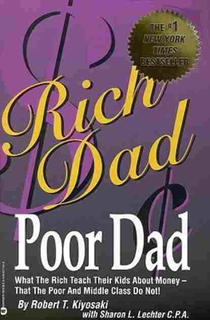 Rich Dad Poor Dad by Robert T. Kiyosaki