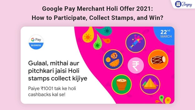 Google Pay Holi Offer 2021: How to Participate, Collect Stamps, and Win Rs 1001?
