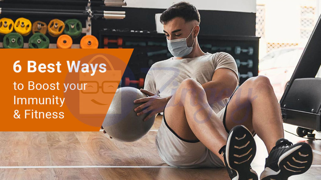 6 Best Ways to Boost your Immunity & Fitness in 2021