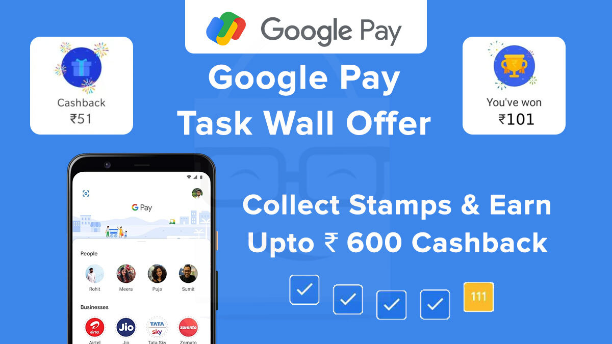 Google Pay Super Wall Offer - Tricks to All Collect GPay Stamps & Earn Upto Rs 600 Cashback
