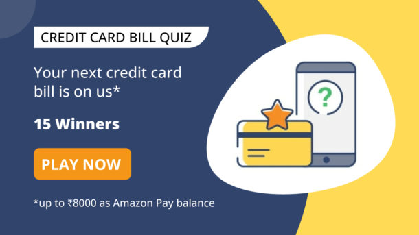 Amazon Credit Card Bill Quiz Answers Today : Win Rs.8000