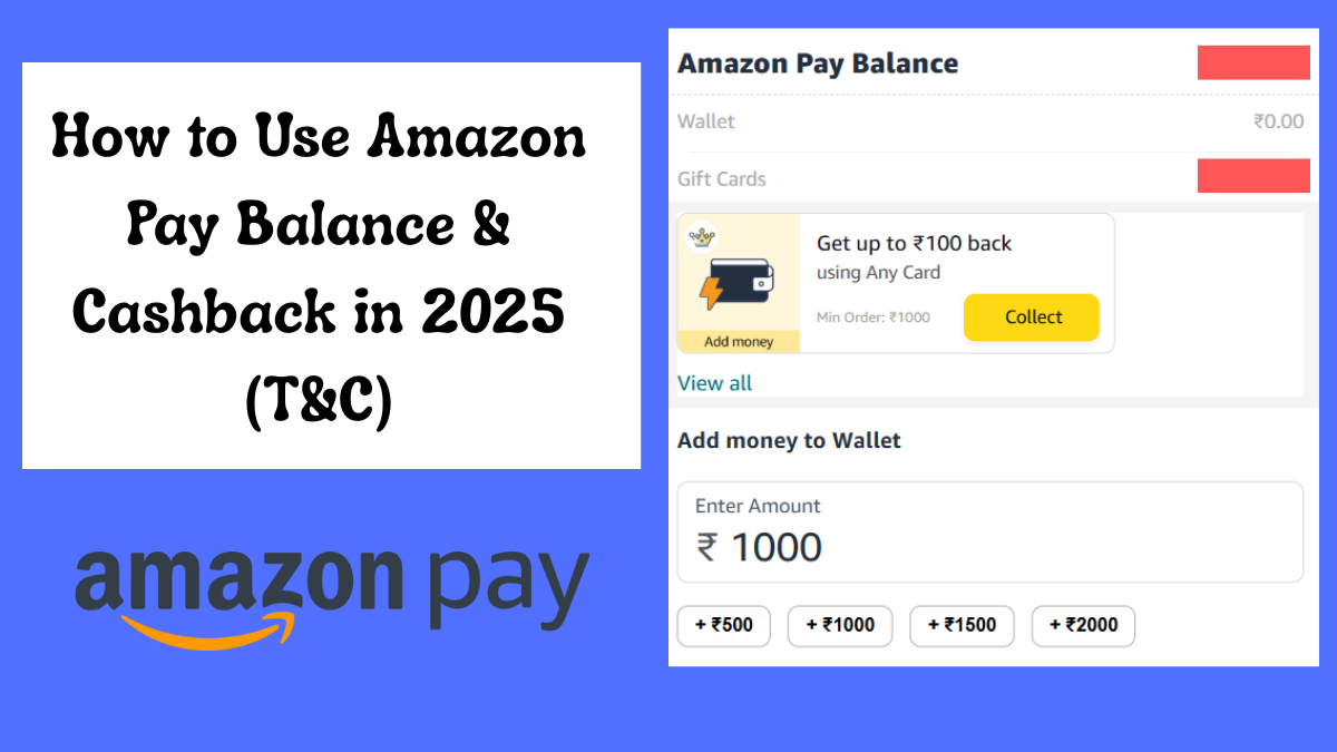 How to Use Amazon Pay Balance & Cashback in 2025 (T&C)