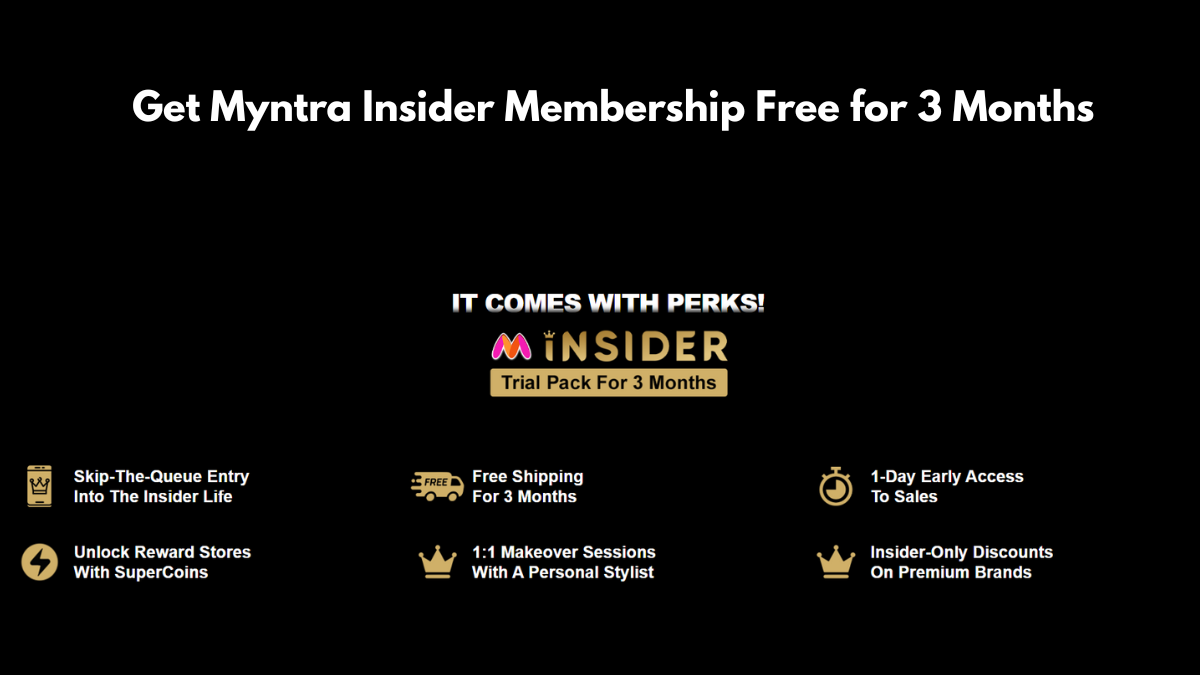 Get Myntra Insider Membership Free for 3 Months (2025)