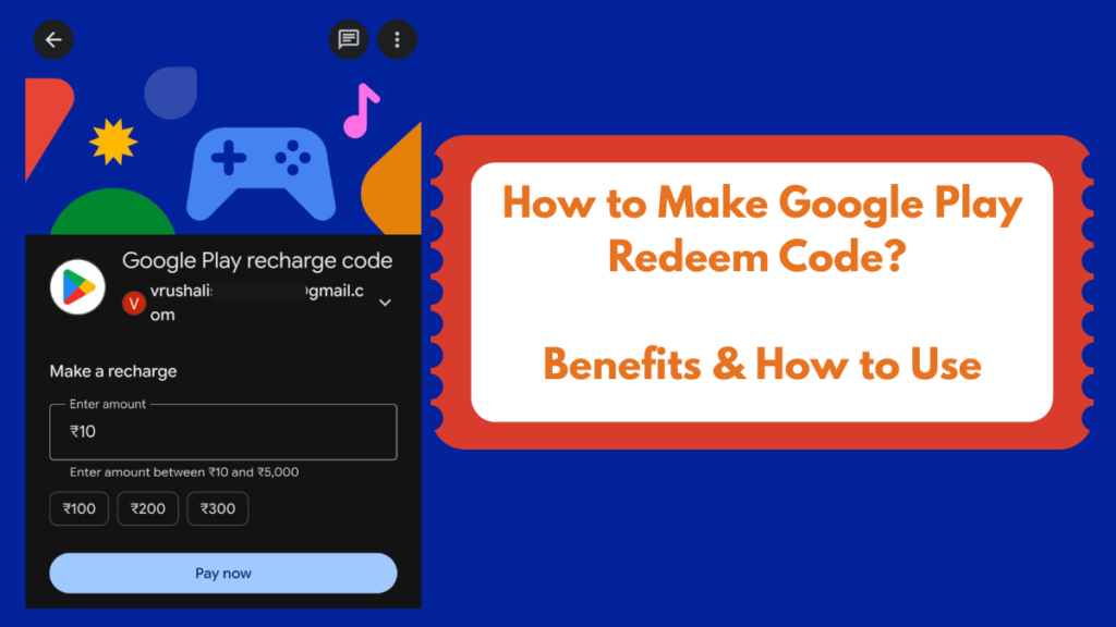 How to Make Google Play Redeem Code? Benefits & How to Use