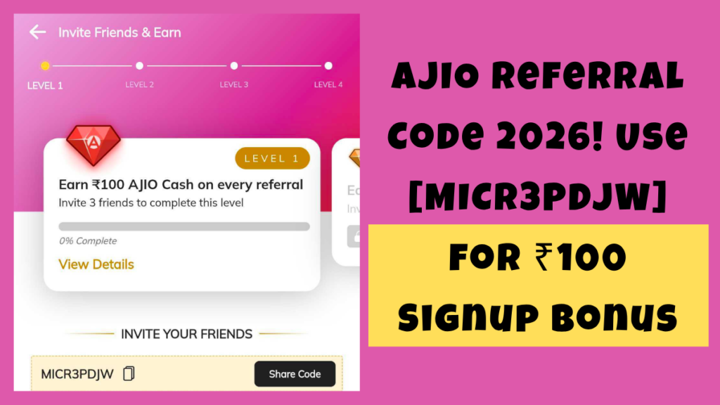 AJIO Referral Code 2026! Use [MICR3PDJW] for ₹100 Signup Bonus